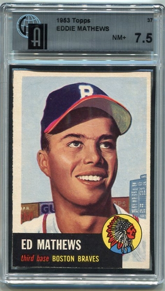 1953 Topps #37 Eddie Mathews GAI 7.5