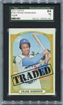 1972 Topps High #754 Frank Robinson Traded SGC 84