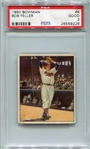 1950 Bowman #6 Bob Feller PSA 2